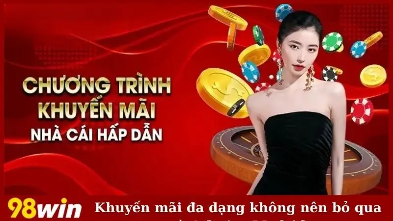 Khuyến mãi đa dạng không nên bỏ qua
