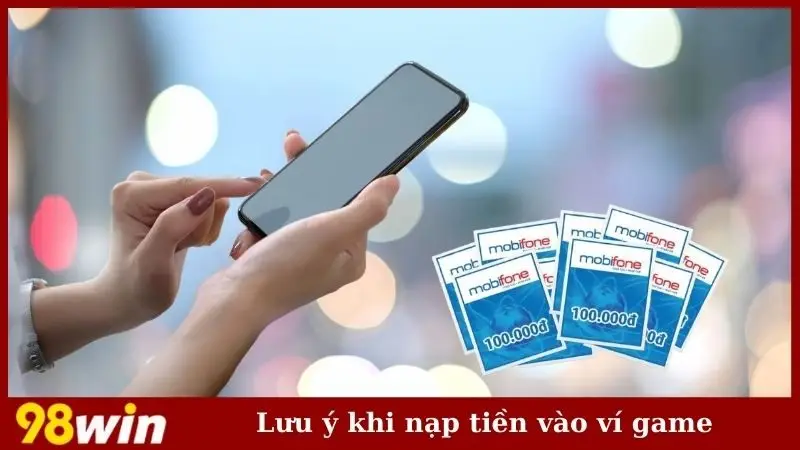 Lưu ý khi nạp tiền vào ví game