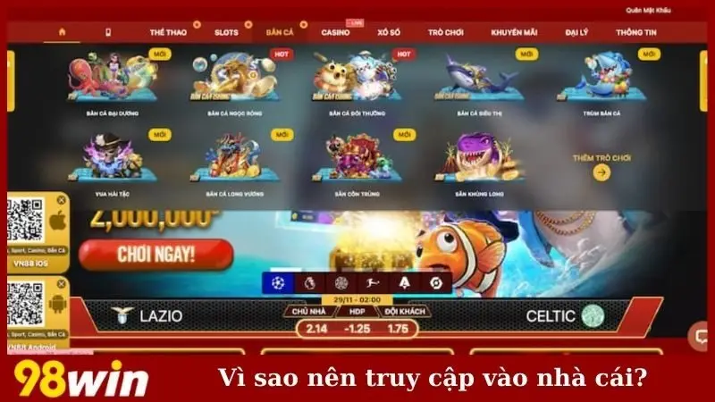 Vì sao nên truy cập vào nhà cái?