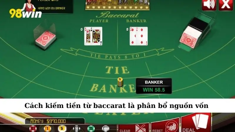 Cách kiếm tiền từ baccarat là phân bổ nguồn vốn
