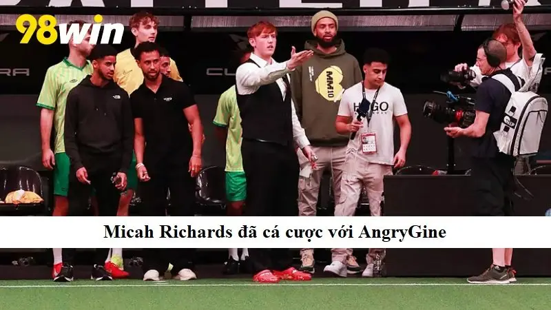 Micah Richards đã cá cược với AngryGinge về trận đấu giữa Yanited FC và Deportrio FC